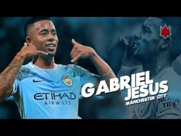 Video: Gabriel Jesus - Manchester City - Amazing Skills & Goals